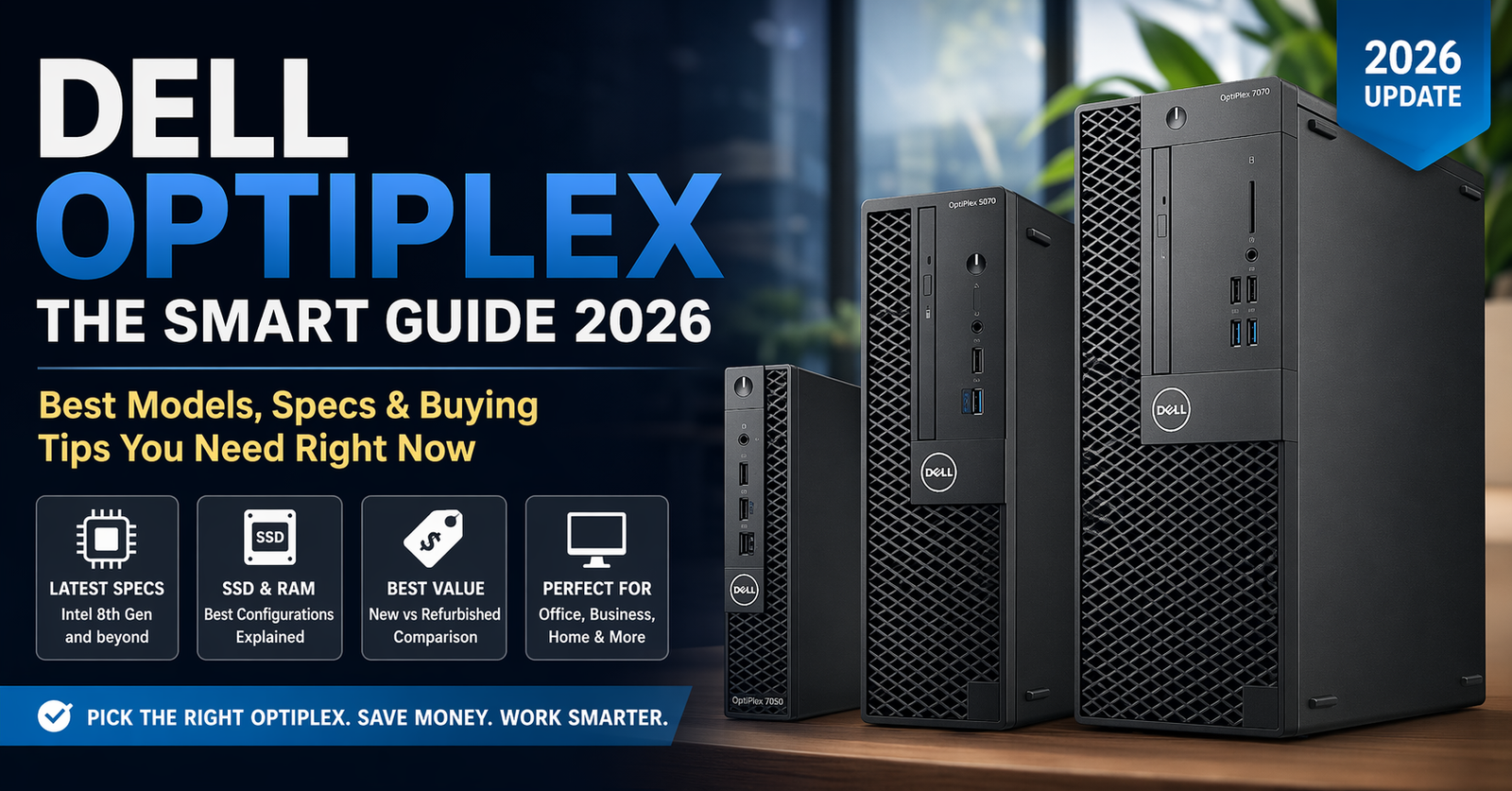 Dell OptiPlex desktop lineup featured in a modern office setting with bold text highlighting “Smart Guide 2026,” showcasing different form factors (micro, SFF, tower) and key buying features like SSD, RAM, and best value configurations.