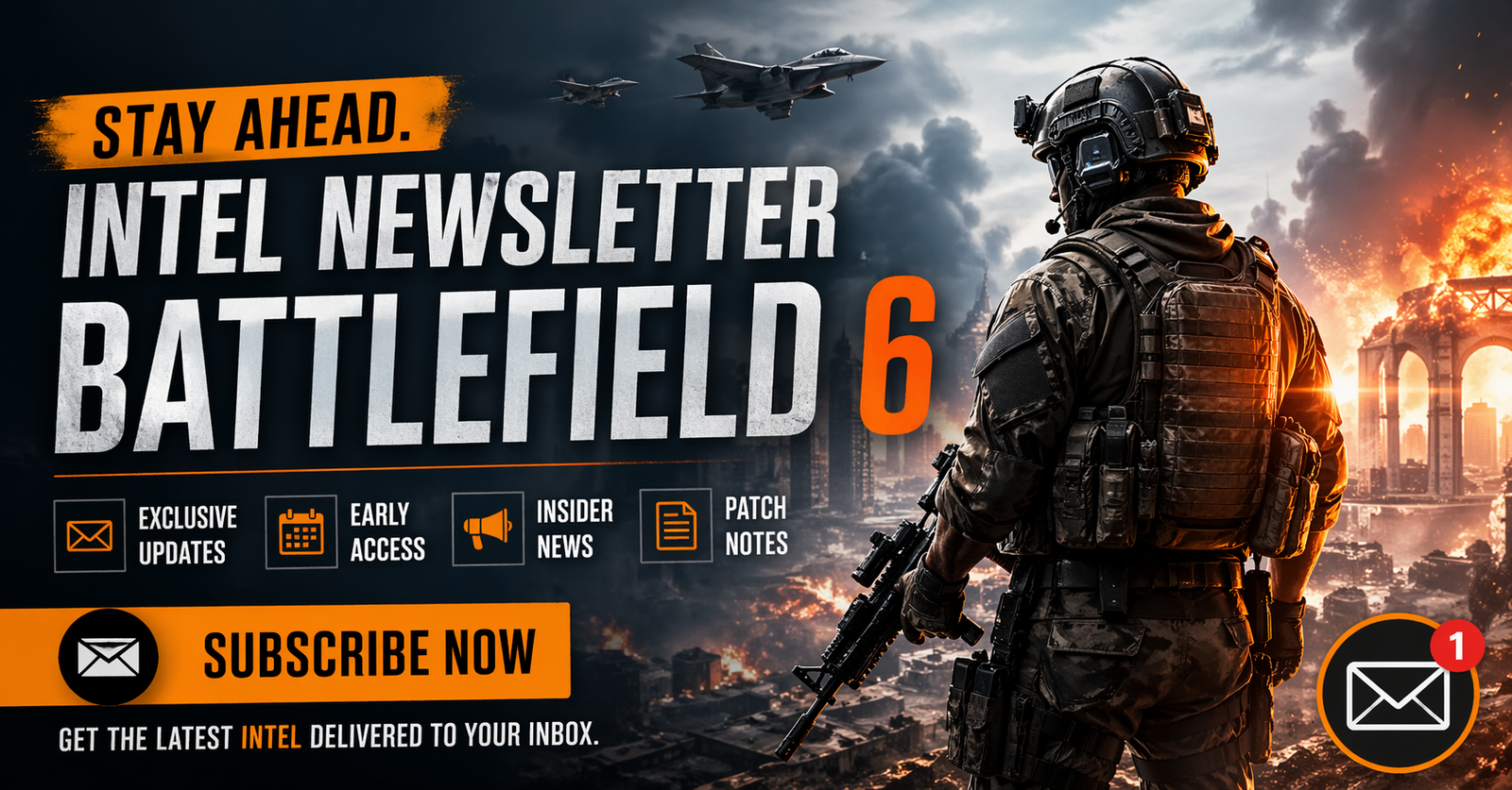 Cinematic Battlefield 6 themed banner showing a heavily armed soldier overlooking a war-torn city with explosions and jets in the sky, featuring bold text “Intel Newsletter Battlefield 6” and a call-to-action “Subscribe Now” for exclusive updates, early access, insider news, and patch notes.