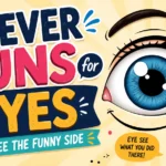 Puns For Eye