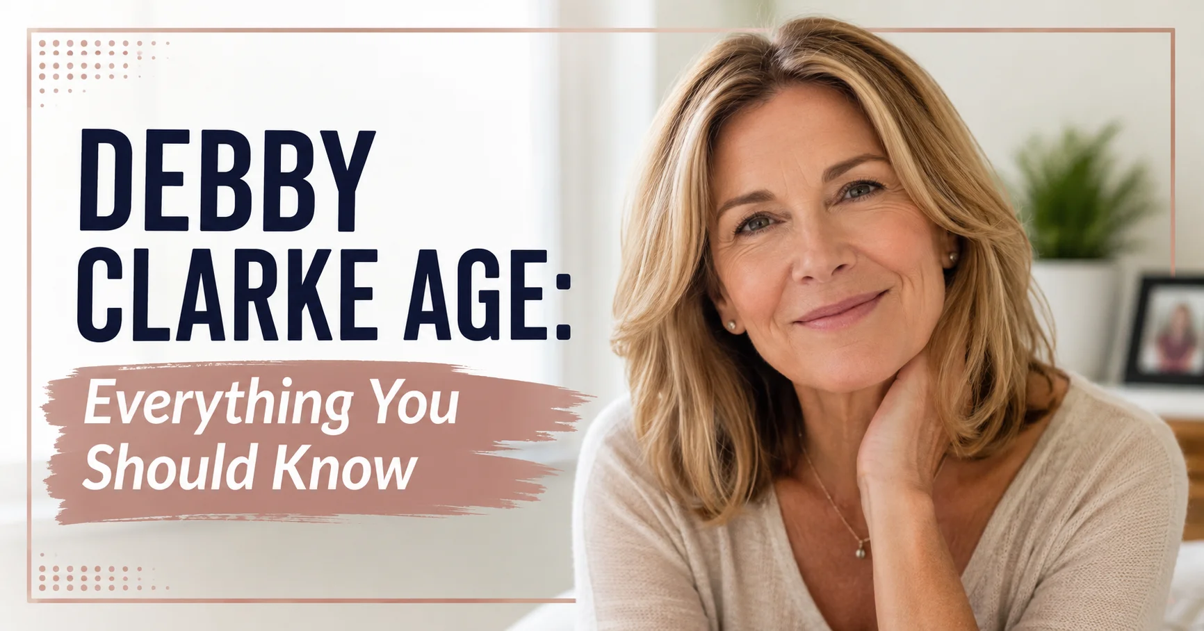 Debby Clarke Age