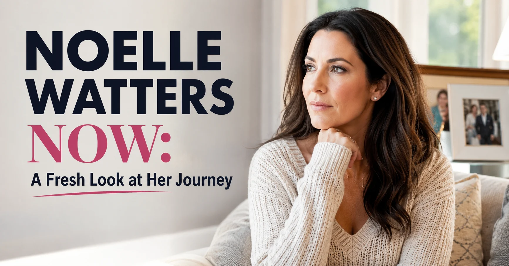 Noelle Watters Now